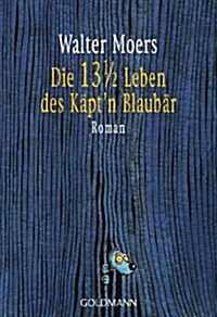 Die 13 1/2 Leben Des KaptN Blaubar (Paperback)