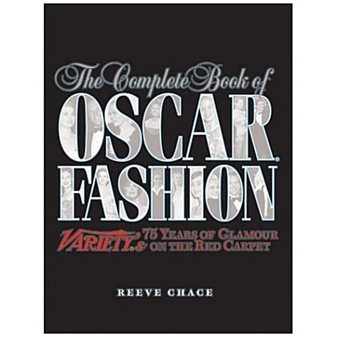 The Complete Book of Oscar Fashion (Hardcover)