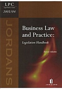 Business Law and Practice: Legislation Handbook 2003/04 (Paperback, 10th)