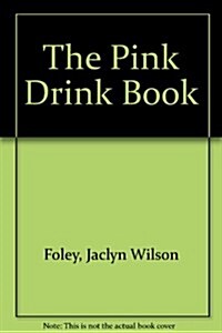 The Pink Drink Book (Paperback)