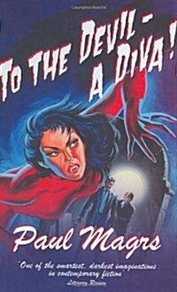 To the Devil : A Diva! (Paperback)