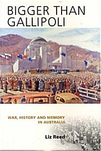 Bigger Than Gallipoli (Paperback)