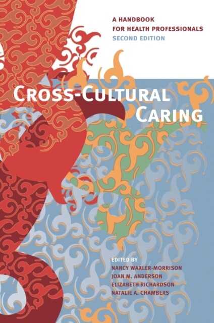 Cross-Cultural Caring, 2nd Ed.: A Handbook for Health Professionals (Hardcover, 2)