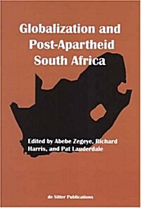 Globalization And Post-apartheid South Africa (Hardcover)