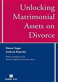 Unlocking Matrimonial Assets on Divorce (Paperback)