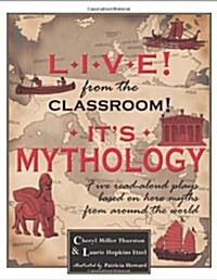 Live! From the Classroom! Its Mythology (Paperback)