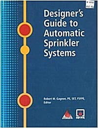 Designers Guide to Automatic Sprinkler Systems (Hardcover)