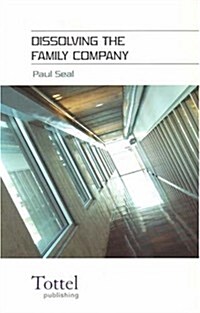 Dissolving the Family Company (Paperback)