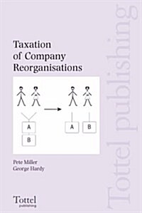 Taxation of Company Reorganisations (Paperback)