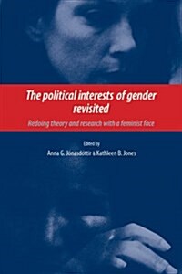 The Political Interests of Gender Revisited : Redoing Theory and Research with a Feminist Face (Paperback)