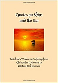Quotes on Ships and the Sea (Hardcover)