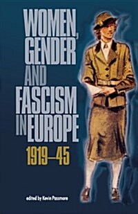 Women, Gender and Fascism in Europe, 1919–45 (Paperback)