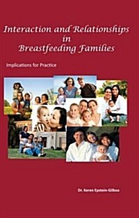 Interaction and Relationships in Breastfeeding Families (Paperback)