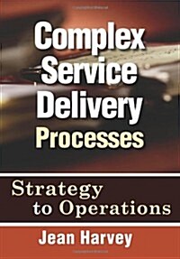 Complex Service Delivery Processes (Paperback, 2nd)