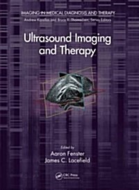 Ultrasound Imaging and Therapy (Hardcover, 1st)