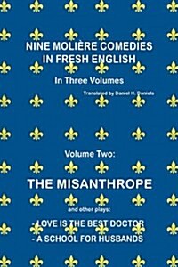 Nine Moli?e Comedies in Fresh English: Volume II -The Misanthrope (Paperback)