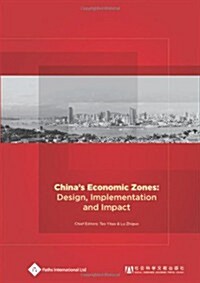 Chinas Economic Zones : Design, Implementation and Impact (Hardcover)