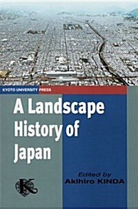 A Landscape History of Japan (Paperback)