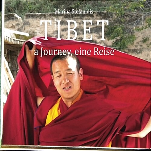 Tibet: A Journey-Eine Reise (Paperback)