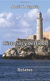 Historias y Destinos / Stories and Destinations (Paperback, Large Print)