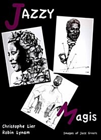 Jazzy Magis: Images of Jazz Greats (Paperback)