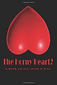 The Horny Heart? (Paperback)