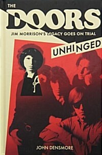 The Doors: Unhinged (Hardcover)