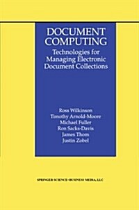Document Computing: Technologies for Managing Electronic Document Collections (Paperback, 1998)