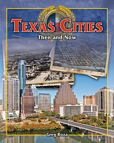 Texas Cities: Then and Now (Paperback)