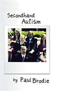 Secondhand Autism (Paperback)