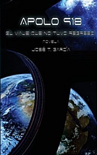 Apolo 918 La nave que no tuvo regreso (Paperback, Large Print)