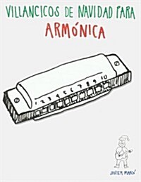 Villancicos de navidad para arm?ica / Christmas carols for Harmonica (Paperback)