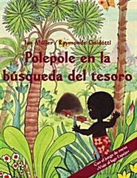 Polepole en la b?queda del tesoro: Un cuento del arrebol - con el juego de mesa Viaje al lago Espejo (Paperback)