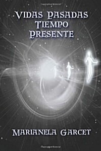 Vidas Pasadas-Tiempo Presente (Paperback)