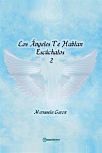 Los Angeles Te Hablan: Escuchalos II (Paperback)