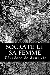 Socrate Et Sa Femme (Paperback)