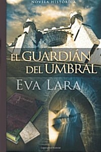 El Guardian del Umbral (Paperback)