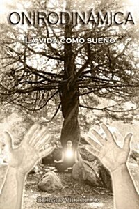 Onirodinamica: La vida como sue? (Paperback)