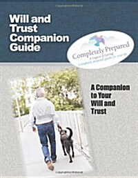 Will and Trust Companion Guide: A Companion to Your Will and Trust (Paperback)