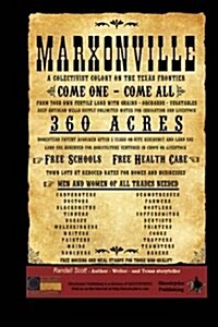 Marxonville: A Collectivist Colony on the Texas Frontier (Paperback)