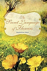 The Secret Language of Flowers (Hardcover)