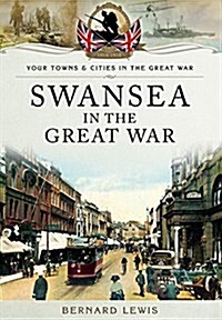 Swansea in the Great War (Paperback)