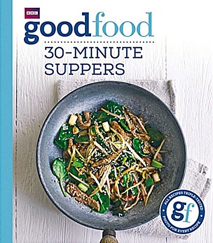 Good Food: 30-minute suppers (Paperback)