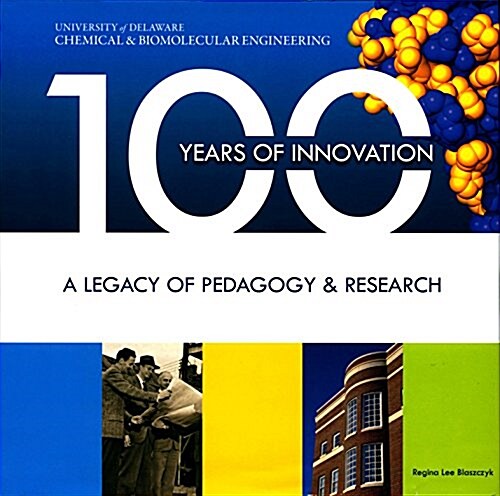 100 Years of Innovation: A Legacy of Pedagogy & Research (Hardcover)