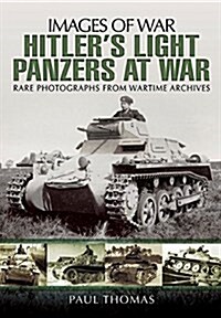 Hitlers Light Panzers at War (Paperback)