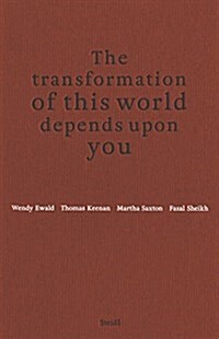 The Transformation of This World Depends upon You (Hardcover)