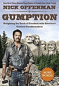Gumption: Relighting the Torch of Freedom with Americas Gutsiest Troublemakers (Audio CD)