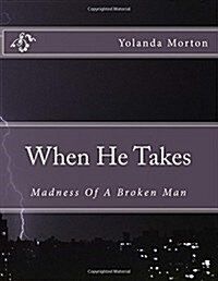 When He Takes (Paperback, Large Print)