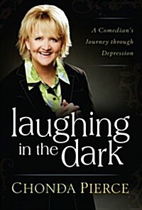 Laughing in the Dark: A Comedians Journey Through Depression (Paperback)