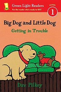 Big Dog and Little Dog Getting in Trouble (Paperback)